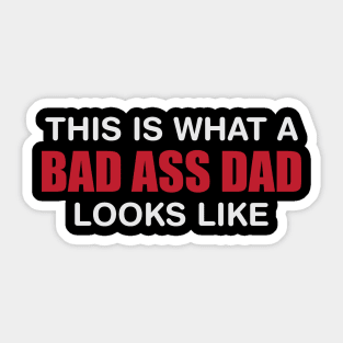 Bad Ass Dad Sticker